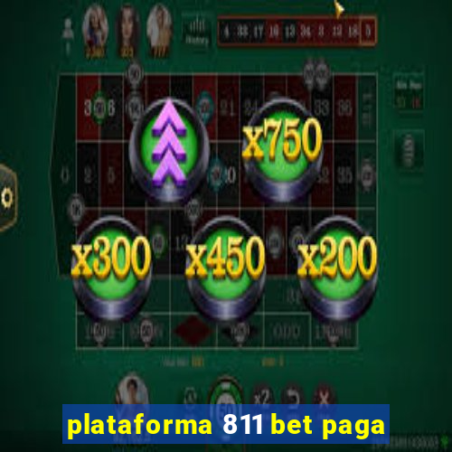 plataforma 811 bet paga